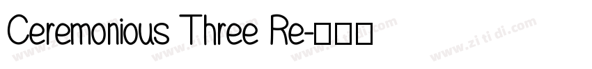 Ceremonious Three Re字体转换